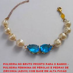PULSEIRA NO BRUTO PRONTO PARA O BANHO -  PULSEIRA FEM. DE PÉROLAS E PEDRAS DE ZIRCONIA  (AZUIS) COM BASE EM ALTA FUSÂO 10x14 + EXT. E  FECHO LAG. - LARG. DAS PÉR. 9MM - TAM. 14,0CM -  PESO 7,9GR - BRU1092