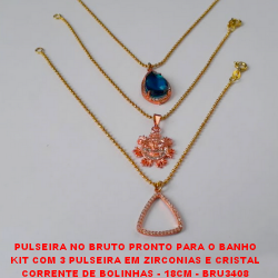 PULSEIRA NO BRUTO PRONTO PARA O BANHO KIT COM 3 PULSEIRA EM ZIRCONIAS E CRISTAL CORRENTE DE BOLINHAS - 18CM - BRU3404