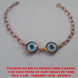 PULSEIRA NO BRUTO PRONTO PARA O BANHO COM DUAS PEDRA DE OLHO GREGO DE 12MM PESO 3.2GR - TAMANHO 19CM - BRU6012