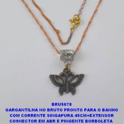 GARGANTILHA NO BRUTO PRONTO PARA O BANHO COM CORRENTE SINGAPURA 45CM+EXTENSOR CO9NECTOR EM ABR E PINGENTE BORBOLETA  (PESO 2,7GR)  - BRU5078
