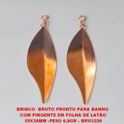 BRINCO  BRUTO PRONTO PARA BANHO  COM PINGENTE EM FOLHA DE LATÃO 55X20MM -PESO 6,8GR - BRU3320