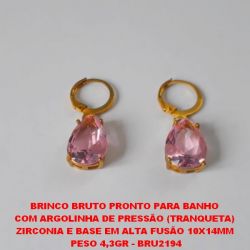 BRINCO BRUTO PRONTO PARA BANHO  COM ARGOLINHA DE PRESSÃO (TRANQUETA)  ZIRCONIA E BASE EM ALTA FUSÃO 10X14MM  PESO 4,3GR - BRU2194