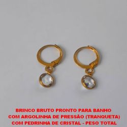 BRINCO BRUTO PRONTO PARA BANHO  COM ARGOLINHA DE PRESSÃO (TRANQUETA) COM PEDRINHA DE CRISTAL - PESO TOTAL 1,0GR - BRU3252