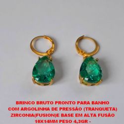 BRINCO BRUTO PRONTO PARA BANHO  COM ARGOLINHA DE PRESSÃO (TRANQUETA)  ZIRCONIA(FUSION)E BASE EM ALTA FUSÃO  10X14MM PESO 4,3GR -  BRU0224
