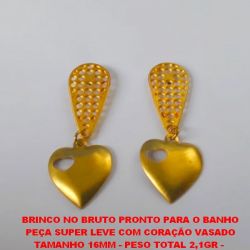 BRINCO NO BRUTO PRONTO PARA O BANHO PEÇA SUPER LEVE COM CORAÇÃO VASADO TAMANHO 16MM - PESO TOTAL 2,1GR -  BRU3304