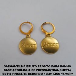 BRINCO  BRUTO PRONTO PARA BANHO BASE ARGOLINHA DE PRESSAO (3511) PINGENTE REDONDO 15MM LISO ''AMOR'' PESO TOTAL 3GR - BRU1328