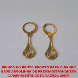 BRINCO NO BRUTO PRONTO PARA O BANHO BASE ARGOLINHA DE PRESSÃO(TRANQUETA (370)PINGENTE GOTA VAZADA 20MM PESO TOTAL 1,8GR - BRU369951
