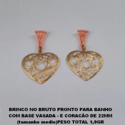 BRINCO NO BRUTO PRONTO PARA BANHO COM BASE VASADA - E CORACÃO DE 22MM (tamanho medio)PESO TOTAL 1,9GR BRU4649