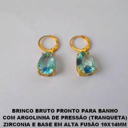 BRINCO BRUTO PRONTO PARA BANHO  COM ARGOLINHA DE PRESSÃO (TRANQUETA)  ZIRCONIA E BASE EM ALTA FUSÃO 10X14MM  PESO 4,3GR - BRU2221