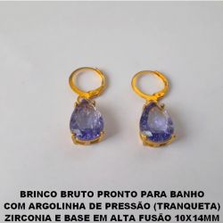 BRINCO BRUTO PRONTO PARA BANHO  COM ARGOLINHA DE PRESSÃO (TRANQUETA)  ZIRCONIA E BASE EM ALTA FUSÃO 10X14MM  PESO 4,3GR - BRU2241