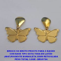BRINCO NO BRUTO PRONTO PARA O BANHO COM BASE TIPO GOTA TODA EM LATÃO (4647)PINGENTE BORBOLETA 25MM RETICULADA PESO TOTAL 3.9GR - BRU5794
