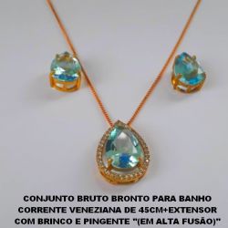 CONJUNTO BRUTO BRONTO PARA BANHO  CORRENTE VENEZIANA DE 45CM+EXTENSOR  COM BRINCO E PINGENTE ''(EM ALTA FUSÃO)''  10X14 - (PINGENTE TODO CRAVEJADO)PESO TOTAL 7,5GR  BRU1284