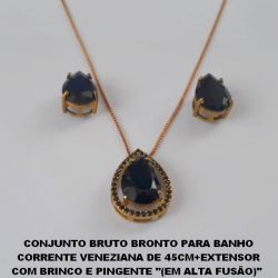 CONJUNTO BRUTO BRONTO PARA BANHO CORRENTE VENEZIANA DE 45CM+EXTENSOR COM BRINCO E PINGENTE ''(EM ALTA FUSÃO)''  10X14 - (PINGENTE TODO CRAVEJADO)PESO  TOTAL 7,5GR BRU1211