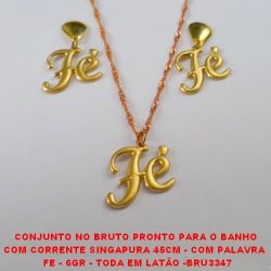 CONJUNTO NO BRUTO PRONTO PARA O BANHO COM CORRENTE SINGAPURA 45CM - COM PALAVRA   FE - 6GR - TODA EM LATÃO -BRU3347