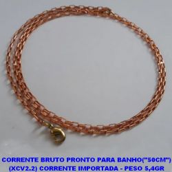 PULSEIRA BRUTO PRONTO PARA BANHO(''50CM'') (XCV2.2) CORRENTE IMPORTADA - PESO 5,4GR  - LARGURA 2MM - BRU0304