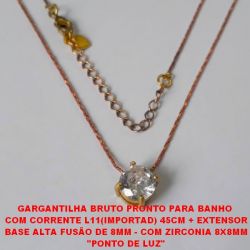 GARGANTILHA BRUTO PRONTO PARA BANHO  COM CORRENTE L11(IMPORTAD) 45CM + EXTENSOR BASE EM ALTA FUSÃO DE 8MM - COM ZIRCONIA 8X8MM ''PONTO DE LUZ'' BRU2865