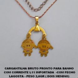 CARGANTILHA BRUTO PRONTO PARA BANHO  COM CORRENTE L11 IMPORTADA  -COM FECHO LAGOSTA - PESO 2,6GR ( DOIS MENINO)  BRU2888