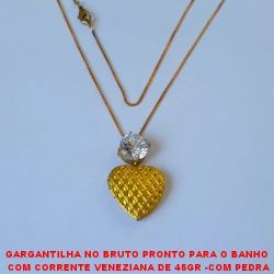 GARGANTILHA NO BRUTO PRONTO PARA O BANHO  COM CORRENTE VENEZIANA DE 45GR -COM PEDRA 10X10MM - COM PEDRA DE ZIRCONIA E BASE EM ALTA FUSÃO - E RELICARIO DE CORAÇÃO - 2CM - BRU951