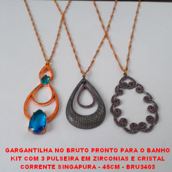 GARGANTILHA NO BRUTO PRONTO PARA O BANHO KIT COM 3 GARGANTILHA E PINGENTE  EM ZIRCONIAS E CRISTAL CORRENTE SINGAPURA - 45CM - BRU3403