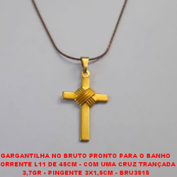 GARGANTILHA NO BRUTO PRONTO PARA O BANHO CORRENTE L11 DE 45CM - COM UMA CRUZ TRANÇADA 3,7GR - PINGENTE 3X1,5CM - BRU3515