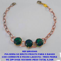 PULSEIRA NO BRUTO PRONTO PARA O BANHO COM CORRENTE E FECHO LAGOSTA - TREIS PEDRA  DE ZIRCONIA 10X10MM -PESO TOTAL 6,3GR BRU5909