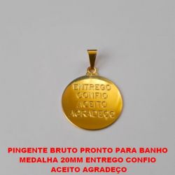 PINGENTE BRUTO PRONTO PARA BANHO(4213)  MEDALHA 20MM ENTREGO CONFIO  ACEITO AGRADEÇO PESO TOTAL 2,0GR -BRU1795