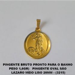 PINGENTE BRUTO PRONTO PARA O BANHO  PESO 1,6GR)   PINGENTE OVAL SÃO  LÁZARO MEIO LISO 20MM -  BRU2036