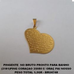 PINGENTE  NO BRUTO PRONTO PARA BANHO (2101)PING CORAÇAO 25MM C/ ORAÇ PAI NOSSO PESO TOTAL 1.3GR - BRU4748