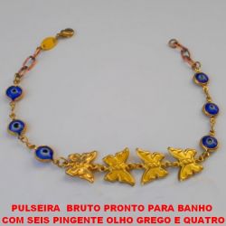 PULSEIRA  BRUTO PRONTO PARA BANHO  COM SEIS PINGENTE OLHO GREGO E QUATRO BORBOLETA COM FECHO LAGOSTA TAMANHO 20CM  - PESO 5,2GR - BRU3405 BRU 1530
