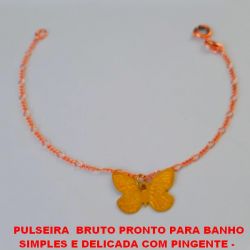PULSEIRA  BRUTO PRONTO PARA BANHO SIMPLES E DELICADA COM PINGENTE -  PESO 2,2GR - BRU1766