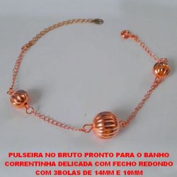 PULSEIRA NO BRUTO PRONTO PARA O BANHO CORRENTINHA DELICADA COM FECHO REDONDO COM 3BOLAS DE 14MM E 10MM PESO 4GR - 18CM+EXTENSOR - BRU2928