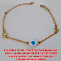 PULSEIRA NO BRUTO PRONTO PARA BANHO  (PESO 3,0GR) CORRENTE ELLO PORTUGUES COM ENTREMEIO DE PINO E CORAÇÃO E PEDRA DE OLHO GREGO 10MM - COM FECHO LAGOSTA - 18CM+EXTENSOR BRU1220