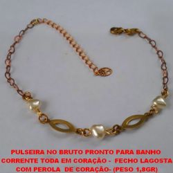 PULSEIRA NO BRUTO PRONTO PARA BANHO  CORRENTE TODA EM CORAÇÃO -  FECHO LAGOSTA COM PEROLA  DE CORAÇÃO- (PESO 1,8GR) TAMANHO 18CM+EXTENSOR BRU1936