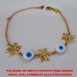 PULSEIRA NO BRUTO PRONTO PARA BANHO  (PESO 3GR) CORRENTE ELLO PORTUGUES COM ENTREMEIO DE FLOR VASADO E PEDRA DE OLHO GREGO 10MM - COM FECHO LAGOSTA - 18CM+EXTENSOR BRU1696