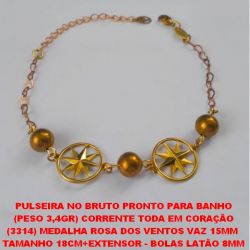 PULSEIRA NO BRUTO PRONTO PARA BANHO (PESO 3,7GR) CORRENTE TODA EM CORAÇÃO (3314) MEDALHA ROSA DOS VENTOS VAZ 15MM  TAMANHO 18CM+EXTENSOR - BOLAS LATÃO 8MM BRU0325