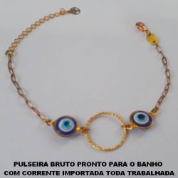 PULSEIRA BRUTO PRONTO PARA O BANHO  COM CORRENTE IMPORTADA TODA TRABALHADA COM DUAS PEDRA DE OLHO GREGO DE 10MM -  COM FECHO LAGOSTA - E ARGOLA DE 18MM BRU3266