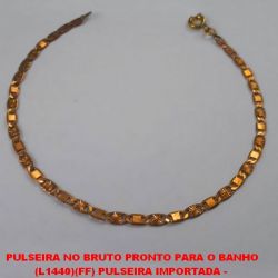PULSEIRA NO BRUTO PRONTO PARA O BANHO (L1440)(FF) PULSEIRA IMPORTADA -  TAMANHO 21CM PESO TOTAL 2,1GR - BRU4599
