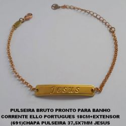 PULSEIRA BRUTO PRONTO PARA BANHO CORRENTE ELLO PORTUGUES 18CM+EXTENSOR (691)CHAPA PULSEIRA 37,5X7MM JESUS PESO 3,9GR - FECHO LAGOSTA - BRU0655