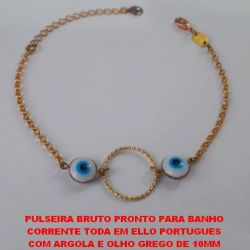 PULSEIRA BRUTO PRONTO PARA BANHO CORRENTE TODA EM ELLO PORTUGUES COM ARGOLA E OLHO GREGO DE 10MM TAMNHO 18CM+EXTENSOR - PESO 2,5GR BRU3449