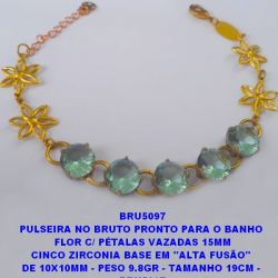 PULSEIRA NO BRUTO PRONTO PARA O BANHO  FLOR C/ PÉTALAS VAZADAS 15MM CINCO ZIRCONIA  BASE EM ''ALTA FUSÃO''  DE 10X10MM - PESO 9.8GR - TAMANHO 19CM -  BRU5097