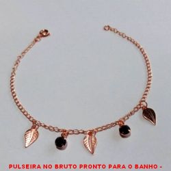 PULSEIRA NO BRUTO PRONTO PARA O BANHO -  PULSEIRA FEMININA COM PENDURICALHOS DE  FOLHAA E CRISTAIS NEGROS - TAMANHO:21,0CM -  PESO:1,8GR - BRU2052