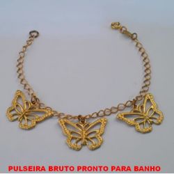 PULSEIRA BRUTO PRONTO PARA BANHO  COM CORRENTE DE 18CM - COM FECHO BOINHA COM TREIS PINGENTE DE BORBOLETA DE 25X16MM PESO 5,0GR - BRU3786