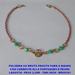 PULSEIRA NO BRUTO PRONTO PARA O BANHO COM CORRENTE ELLO PORTUGUES E FECHO LAGOSTA - PESO 2,3GR - TAM.19CM - BRU5391