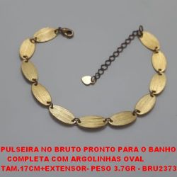 PULSEIRA NO BRUTO PRONTO PARA O BANHO    COMPLETA COM ARGOLINHAS OVAL TAM.17CM+EXTENSOR - PESO 3.7GR - BRU2373