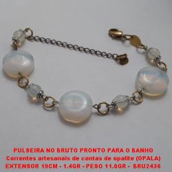 PULSEIRA NO BRUTO PRONTO PARA O BANHO Correntes artesanais de contas de opalite (OPALA) EXTENSOR 19CM - 1.4GR - PESO 11.0GR -  BRU2436
