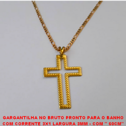 GARGANTILHA NO BRUTO PRONTO PARA O BANHO COM CORRENTE 3X1 LARGURA 3MM - COM '' 60CM'' PINGENTE DE CRUZ VASADA DE 5X3,5CM - 10,5GR -  BRU3573