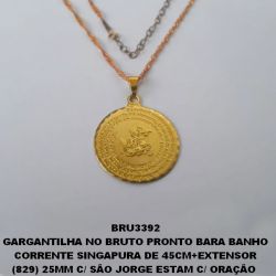 GARGANTILHA NO BRUTO PRONTO BARA BANHO CORRENTE SINGAPURA DE 45CM+EXTENSOR (829) 25MM C/ SÃO JORGE ESTAM C/ ORAÇ DE  SÃO JORGE PESO TOTAL 4.6GR - BRU3392