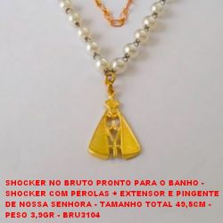 SHOCKER NO BRUTO PRONTO PARA O BANHO -  SHOCKER COM PÉROLAS + EXTENSOR E PINGENTE  DE NOSSA SENHORA - TAMANHO TOTAL 49,5CM -  PESO 3,9GR - BRU3104