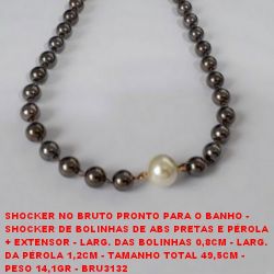 SHOCKER NO BRUTO PRONTO PARA O BANHO -  SHOCKER DE BOLINHAS DE ABS PRETAS E PÉROLA  + EXTENSOR - LARG. DAS BOLINHAS 0,8CM - LARG.  DA PÉROLA 1,2CM - TAMANHO TOTAL 49,5CM -  PESO 14,1GR - BRU3132