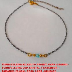 TORNOZELEIRA NO BRUTO PRONTO PARA O BANHO -  TORNOZELEIRA COM CRISTAL + EXTENSOR -  TAMANHO 29,0CM - PESO 1,0GR - BRU3092